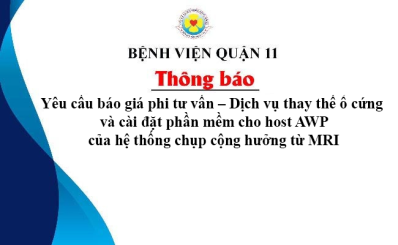 Thông Báo Yêu cầu báo giá phi tư vấn – Dịch vụ thay thế ổ cứng và cài đặt phần mềm cho host AWP của hệ thống chụp cộng hưởng từ MRI